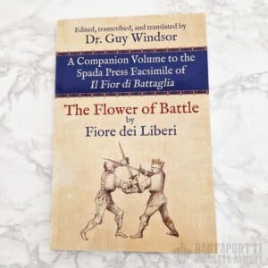 The Flower of Battle: Companion Volume to the Spada Press Facsimile of Il Fior di Battaglia