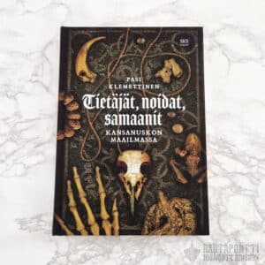 Tietäjät, noidat, samaanit — Kansanuskon maailmassa -book